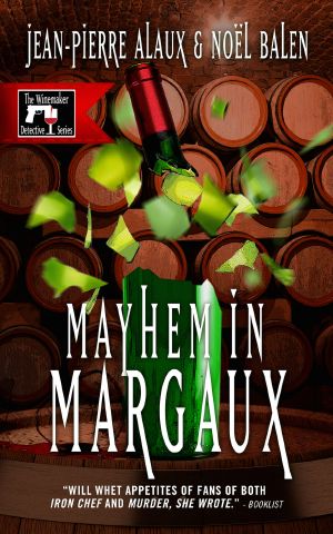 [Winemaker Detective 06] • Mayhem in Margaux